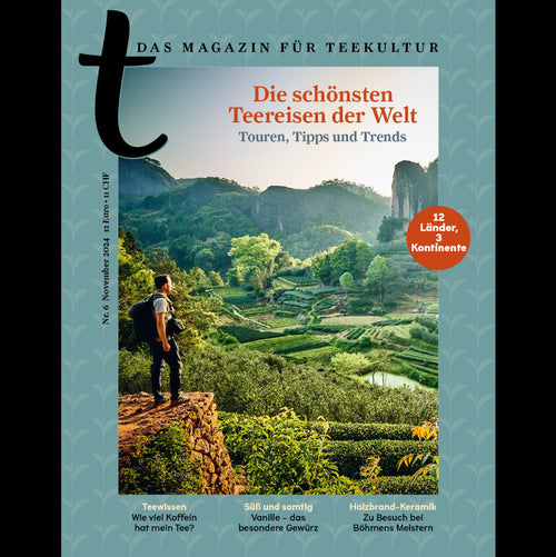 Das Tee-Magazin: Edition #6 | t-Magazin Teereisen